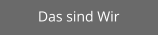 Das sind Wir